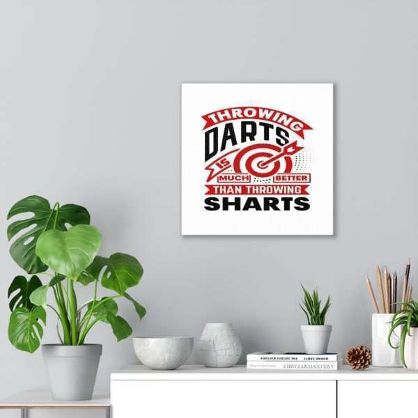 Throwing Darts Is Much Better than Throwing Sharts Canvas Gallery Wraps - Image 14