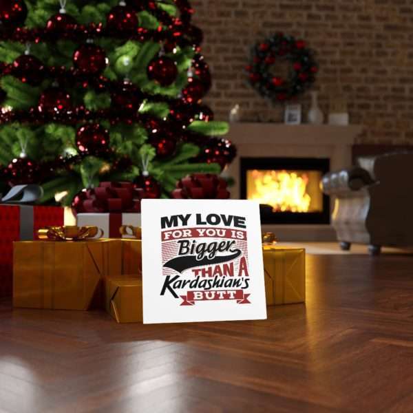 Funny Gallery Canvas Print Wrap - My Love for You Is Bigger than a Kardashian's Butt - Image 40