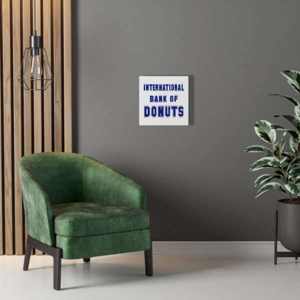 INTERNATIONAL BANK OF DONUTS Canvas Gallery Wraps - Image 39