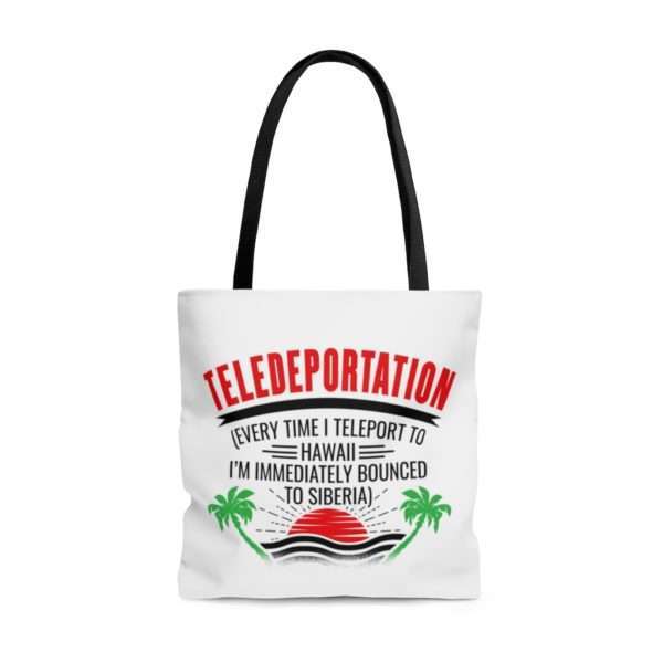 Teledeportation (Every Time I Teleport to Hawaii I’m Immediately Bounced to Siberia) AOP Tote Bag - Image 5