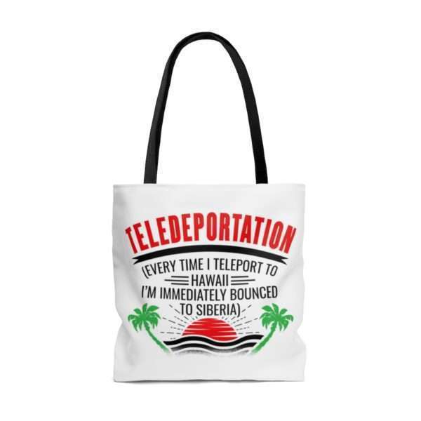 Teledeportation (Every Time I Teleport to Hawaii I’m Immediately Bounced to Siberia) AOP Tote Bag - Image 6