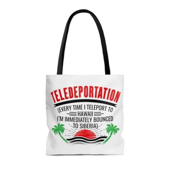 Teledeportation (Every Time I Teleport to Hawaii I’m Immediately Bounced to Siberia) AOP Tote Bag - Image 2