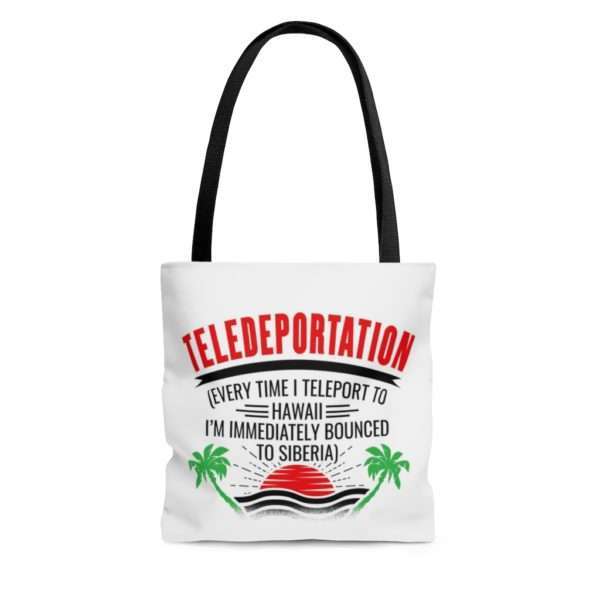 Teledeportation (Every Time I Teleport to Hawaii I’m Immediately Bounced to Siberia) AOP Tote Bag - Image 3