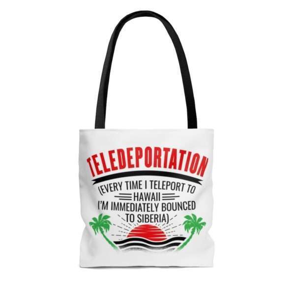 Teledeportation (Every Time I Teleport to Hawaii I’m Immediately Bounced to Siberia) AOP Tote Bag - Image 4