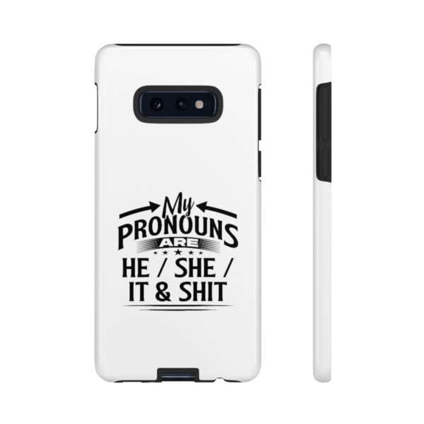 My Pronouns Are He / She / It & Shit Tough Cases - Image 9