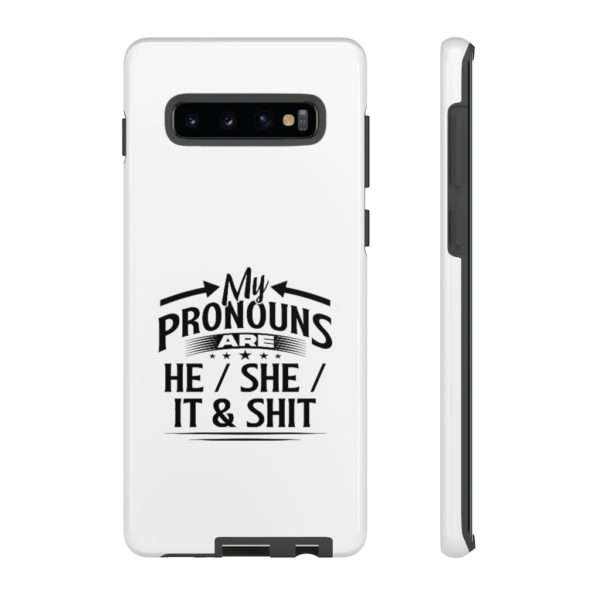 My Pronouns Are He / She / It & Shit Tough Cases - Image 11