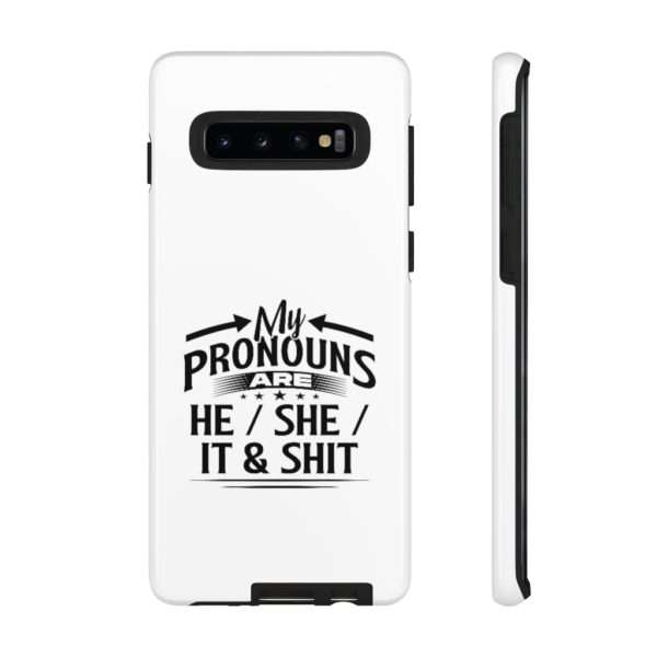 My Pronouns Are He / She / It & Shit Tough Cases - Image 7