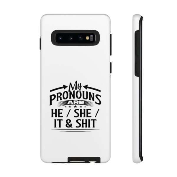 My Pronouns Are He / She / It & Shit Tough Cases - Image 8