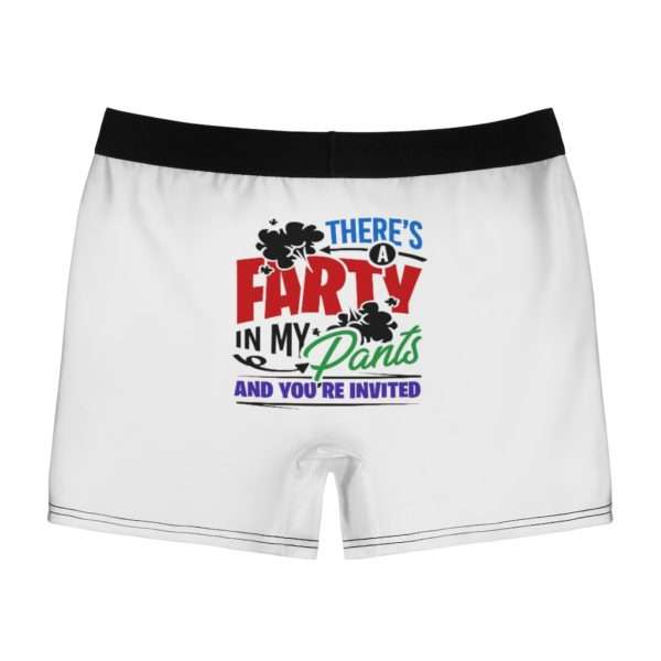 Humorous Men’s Undies Boxer Briefs - There’s a Farty in My Pants and You’re Invited - Image 3