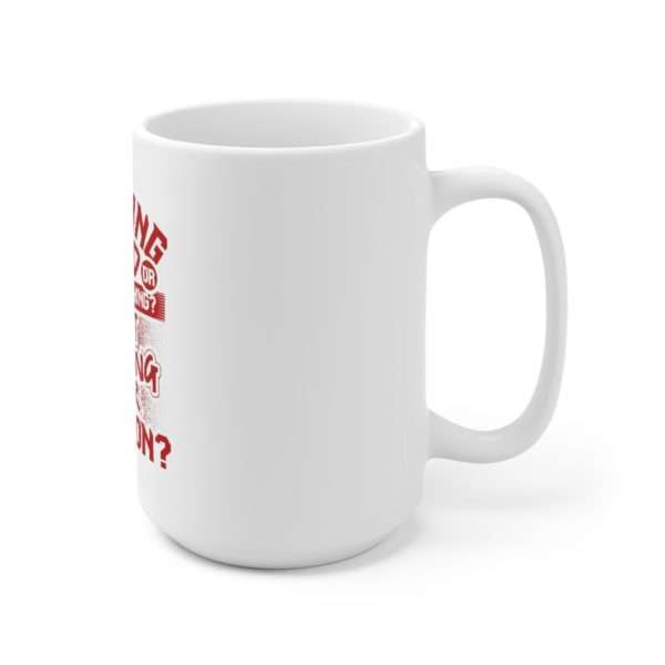 Working Hard or Hardly Working? Or Just Working Your Hard-On? Ceramic Mug 15oz - Image 3