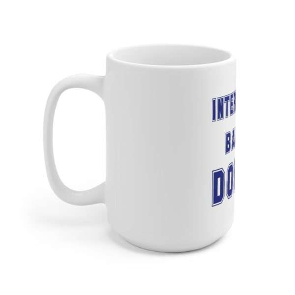 INTERNATIONAL BANK OF DONUTS Ceramic Mug 15oz - Image 2