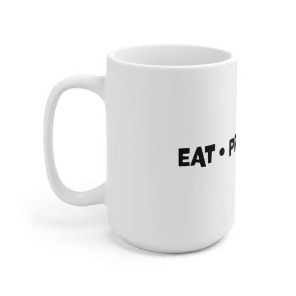 EAT PRAY POOP Ceramic Mug 15oz - Image 2