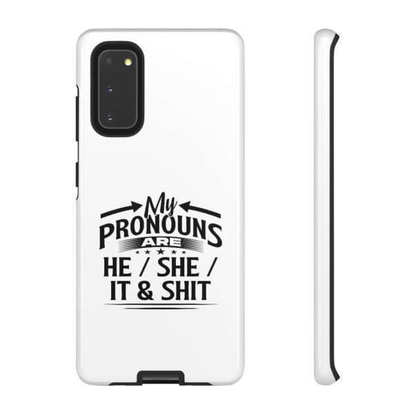 My Pronouns Are He / She / It & Shit Tough Cases - Image 53