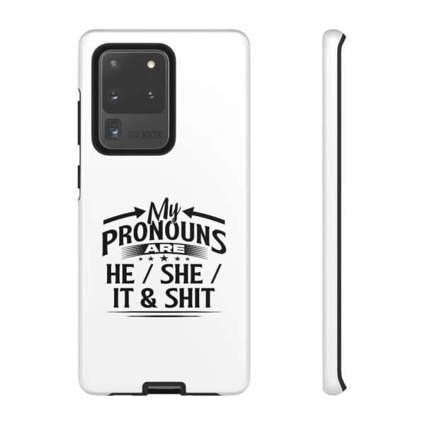 My Pronouns Are He / She / It & Shit Tough Cases - Image 61