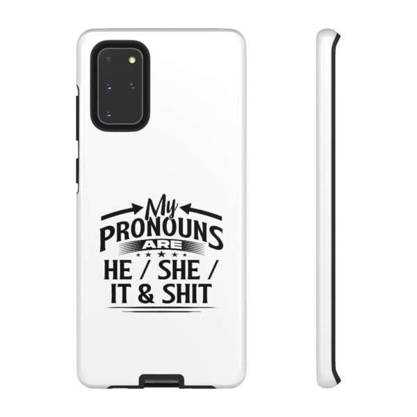 My Pronouns Are He / She / It & Shit Tough Cases - Image 59