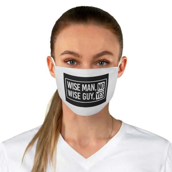 Wise Man, No. Wise Guy, Yes. Fabric Face Mask - Image 3