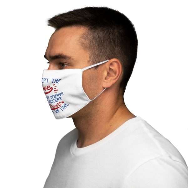 We Accept the Love We Think We Deserve OR We Accept the Dessert We Think We Love Snug-Fit Polyester Face Mask - Image 4