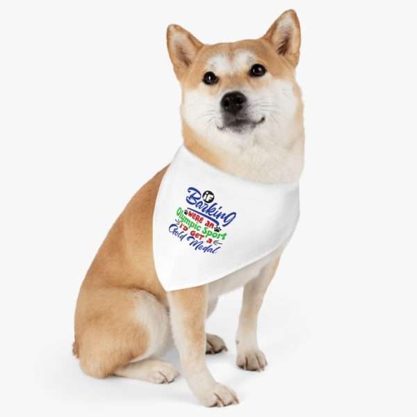 Funny Dog Bandana Collar - If Barking Were an Olympic Sport I'd Get a Gold Medal - Image 8