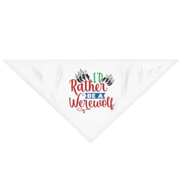 Funny Dog Bandana - I'd Rather Be a Werewolf - Image 2