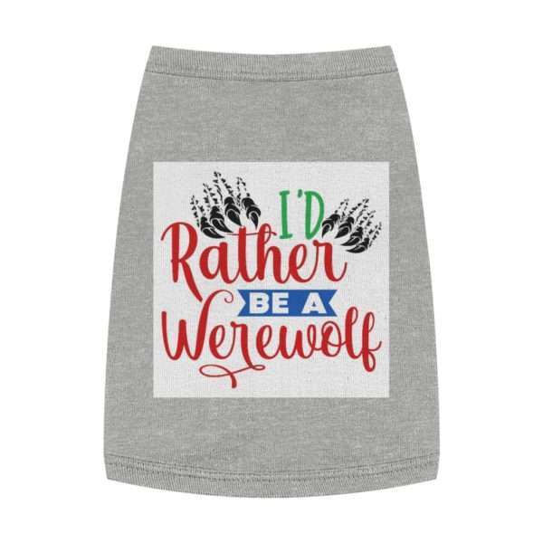 I'd Rather Be a Werewolf Pet Tank Top - Image 3