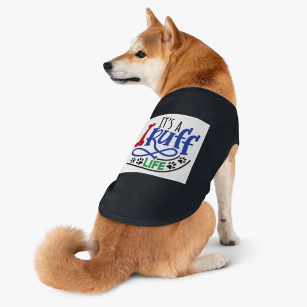 It's a Ruff Life Pet Tank Top - Image 5