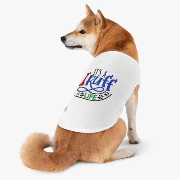 It's a Ruff Life Pet Tank Top - Image 2