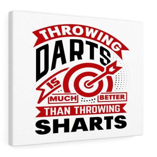 Throwing Darts Is Much Better than Throwing Sharts Canvas Gallery Wraps - Image 2