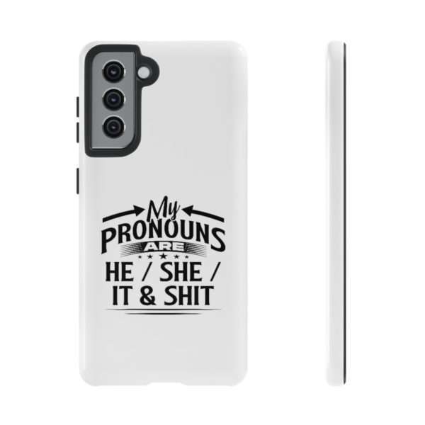 My Pronouns Are He / She / It & Shit Tough Cases - Image 41