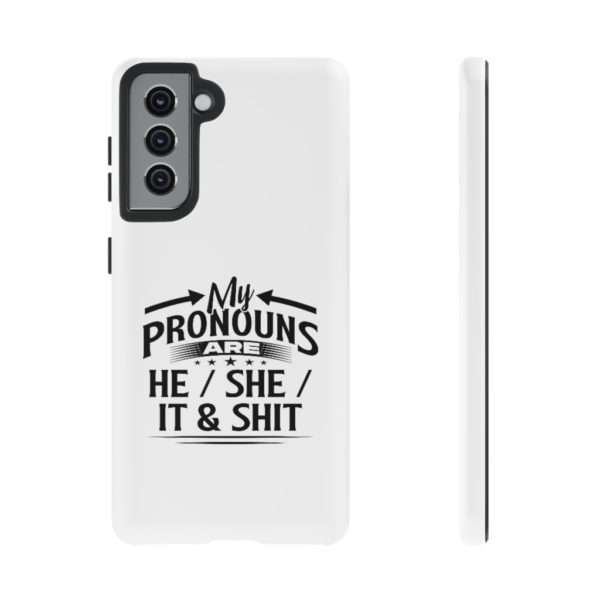 My Pronouns Are He / She / It & Shit Tough Cases - Image 43