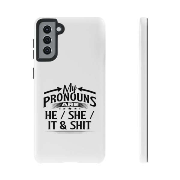 My Pronouns Are He / She / It & Shit Tough Cases - Image 45