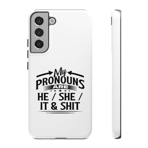 My Pronouns Are He / She / It & Shit Tough Cases - Image 63