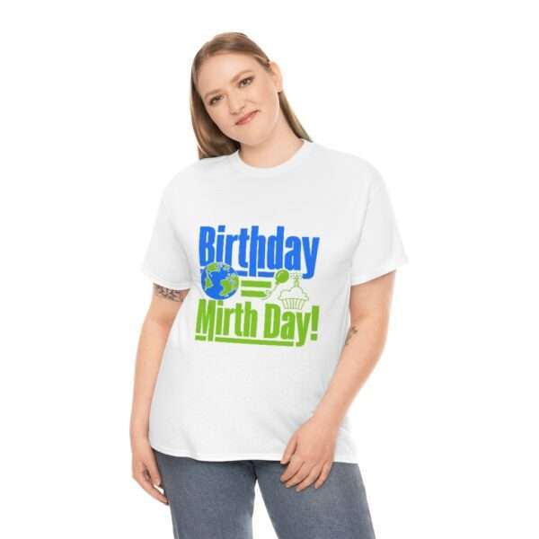 Unisex Heavy Cotton Tee - Birthday = Mirthday - Image 3