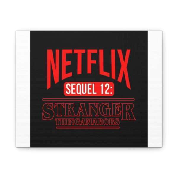 Canvas Gallery Wraps - Netflix Sequel 12: Stranger Thingamabobs - Image 6