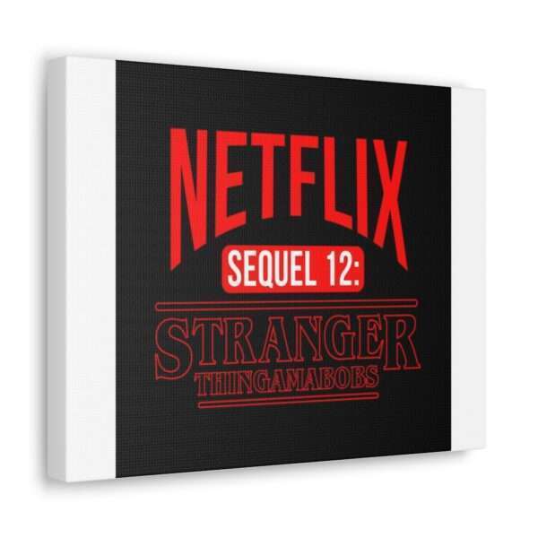 Canvas Gallery Wraps - Netflix Sequel 12: Stranger Thingamabobs - Image 12