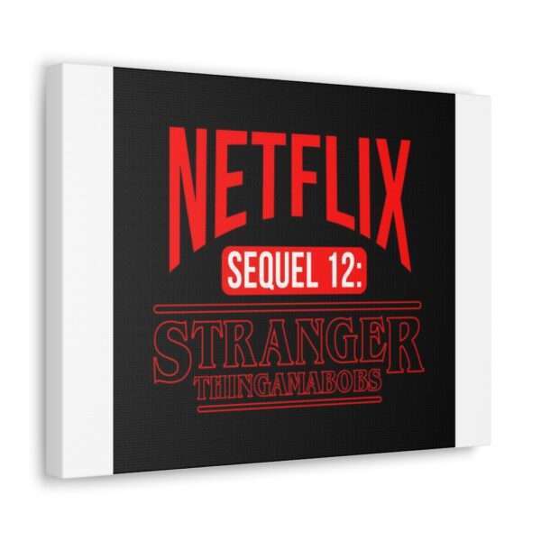 Canvas Gallery Wraps - Netflix Sequel 12: Stranger Thingamabobs - Image 17