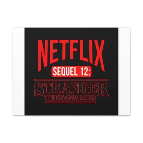 Canvas Gallery Wraps - Netflix Sequel 12: Stranger Thingamabobs - Image 2