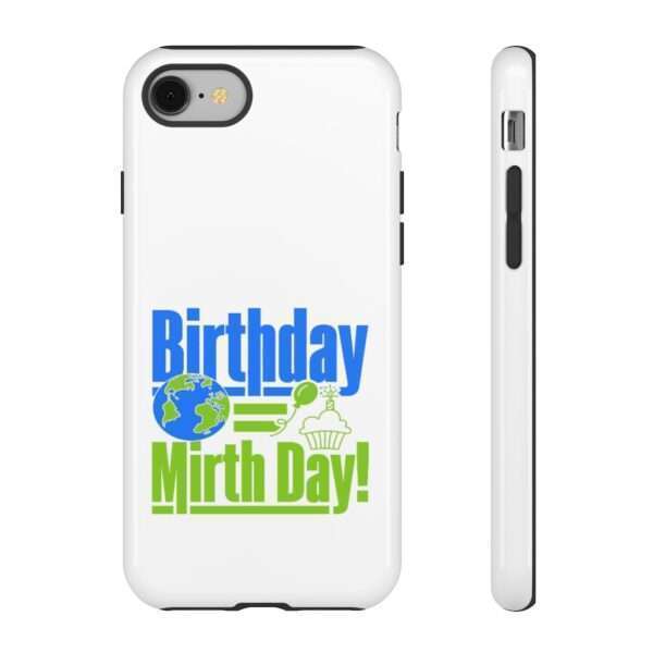 Cell Phone Tough Cases - Birthday = Mirthday - Image 75