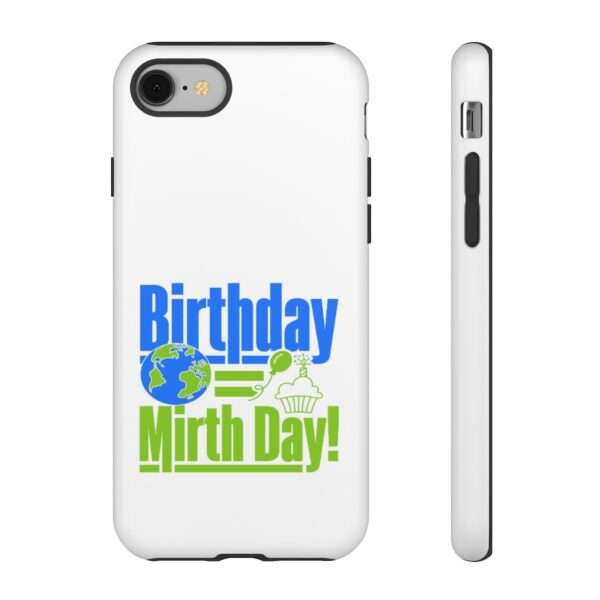 Cell Phone Tough Cases - Birthday = Mirthday - Image 76