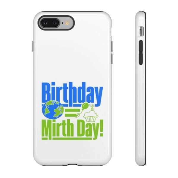 Cell Phone Tough Cases - Birthday = Mirthday - Image 81