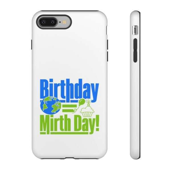 Cell Phone Tough Cases - Birthday = Mirthday - Image 82