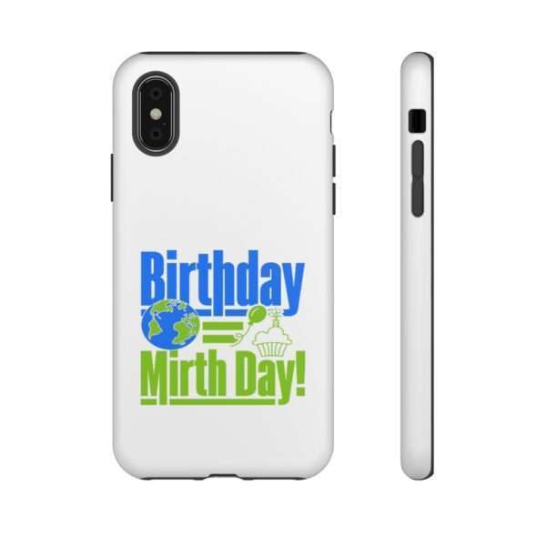 Cell Phone Tough Cases - Birthday = Mirthday - Image 68