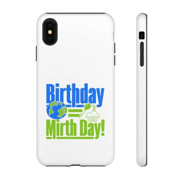 Cell Phone Tough Cases - Birthday = Mirthday - Image 72