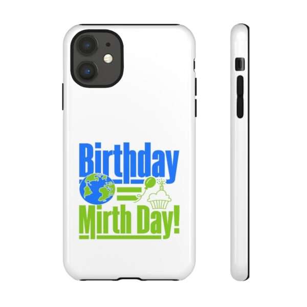 Cell Phone Tough Cases - Birthday = Mirthday - Image 35