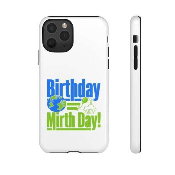 Cell Phone Tough Cases - Birthday = Mirthday - Image 37