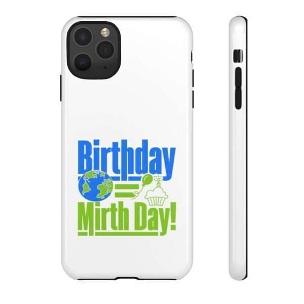 Cell Phone Tough Cases - Birthday = Mirthday - Image 39