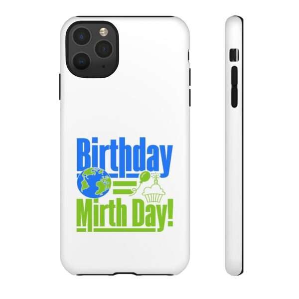 Cell Phone Tough Cases - Birthday = Mirthday - Image 40