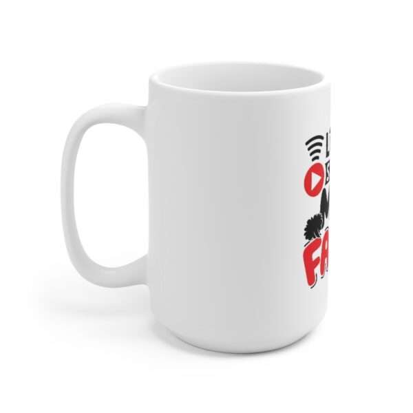 Ceramic Coffee Mug 15oz - Live Streaming My Farts - Image 2