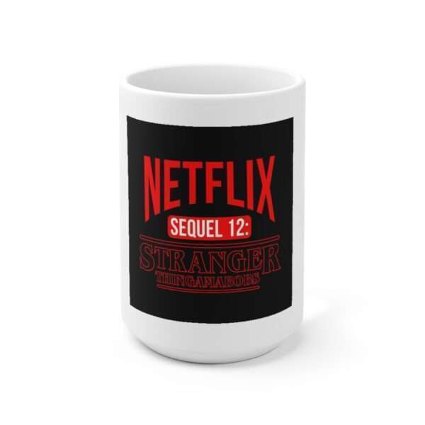 Ceramic Coffee Mug 15oz - Netflix Sequel 12: Stranger Thingamabobs