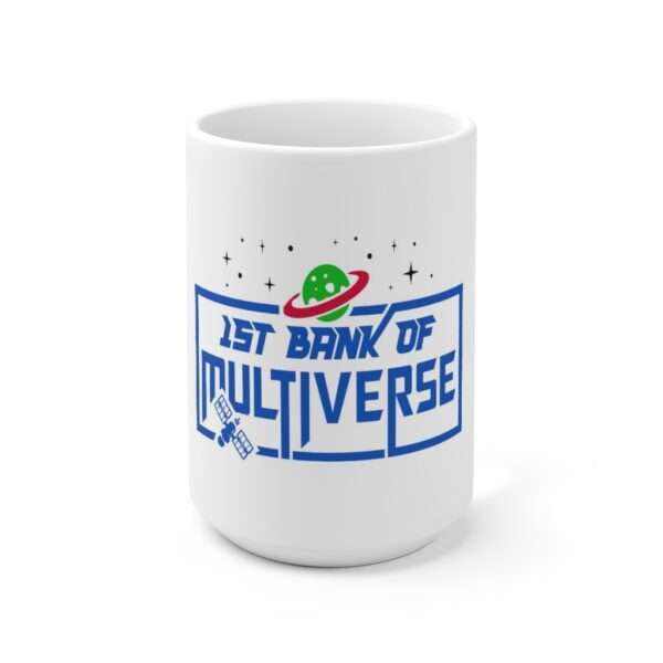 Ceramic Mug 15oz - 1st Bank of Multiverse