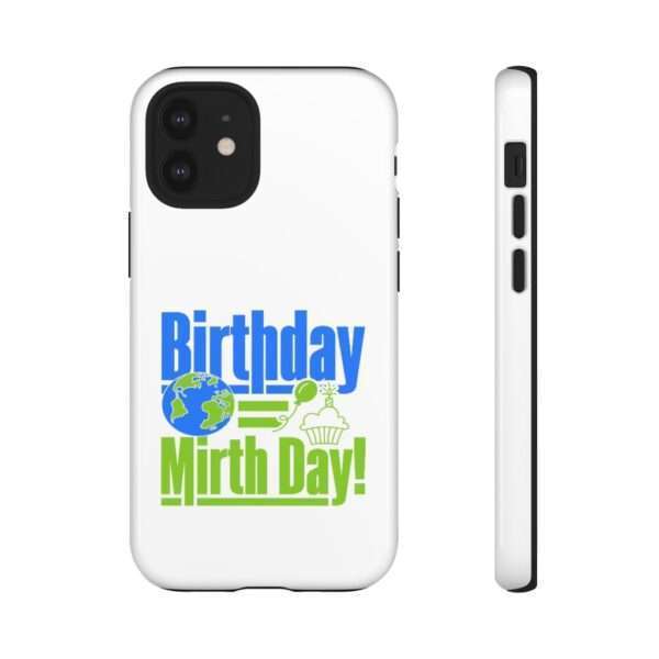 Cell Phone Tough Cases - Birthday = Mirthday - Image 29